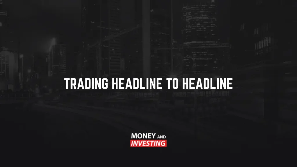 trading headline to headline
