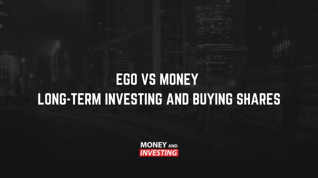 ego vs money long-term investing and buying shares