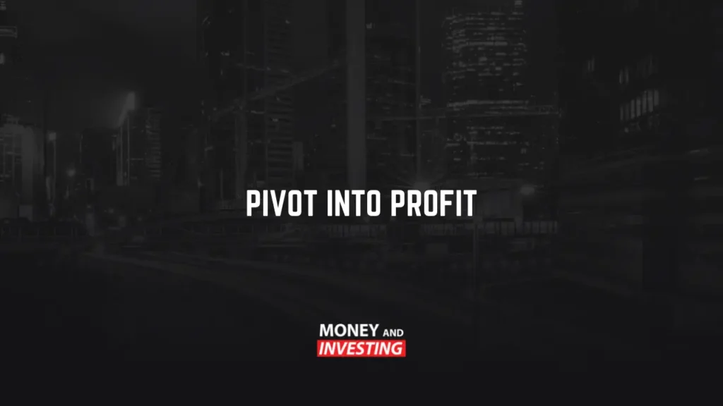 pivot into profit