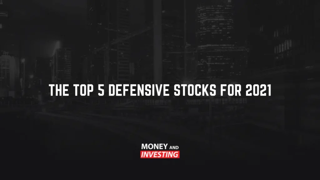 The Top 5 Defensive Stocks for 2021