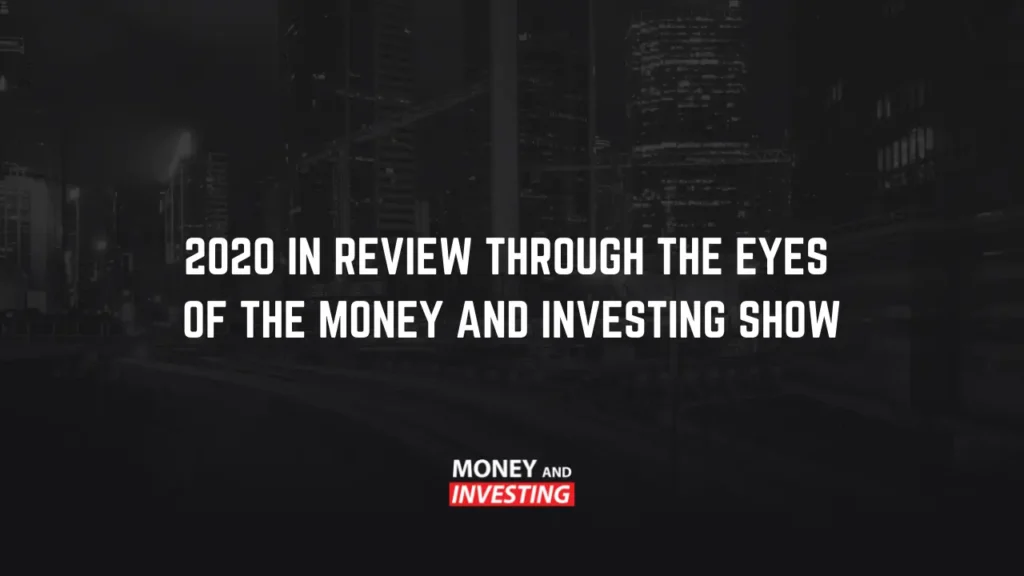 2020 in Review Through the Eyes of the Money and Investing Show