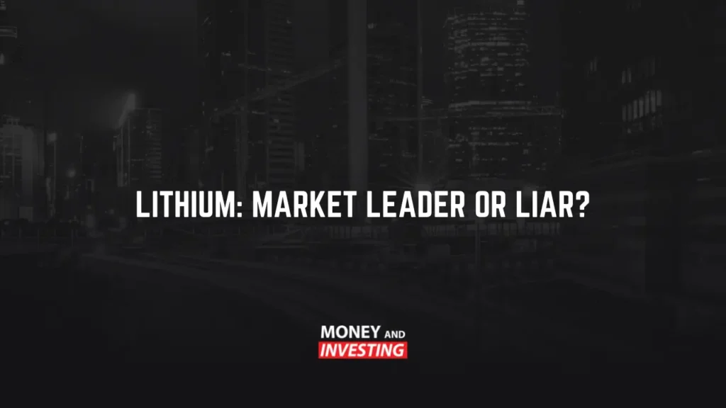 Lithium: Market Leader or Liar?