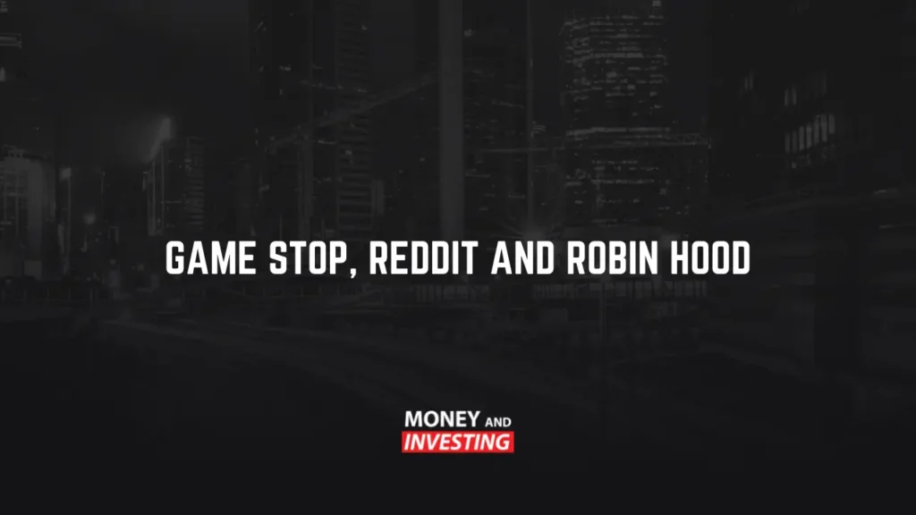 Game Stop, Reddit and Robin Hood