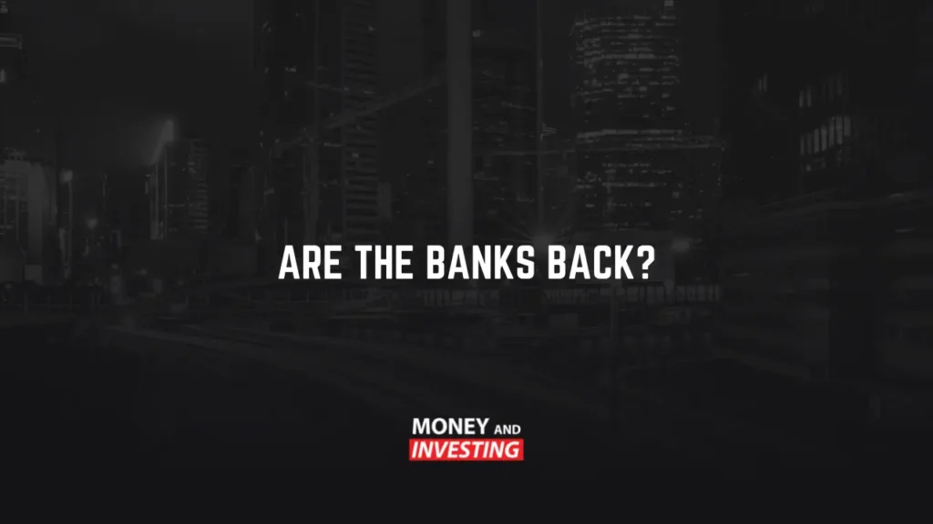 Are the Banks Back?