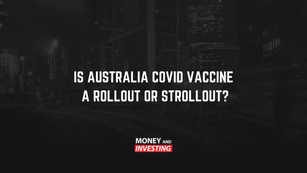 Black banner with white bold text asking ‘Is Australia COVID vaccine a rollout or strollout?’ and Money and Investing logo.