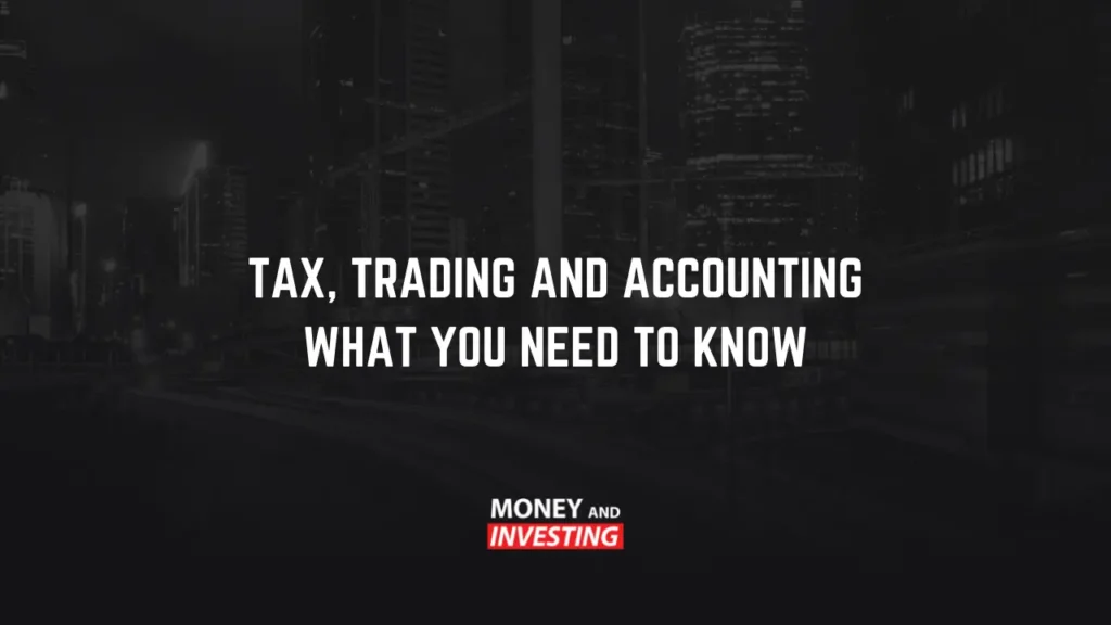 Tax, Trading and Accounting: What you Need to Know