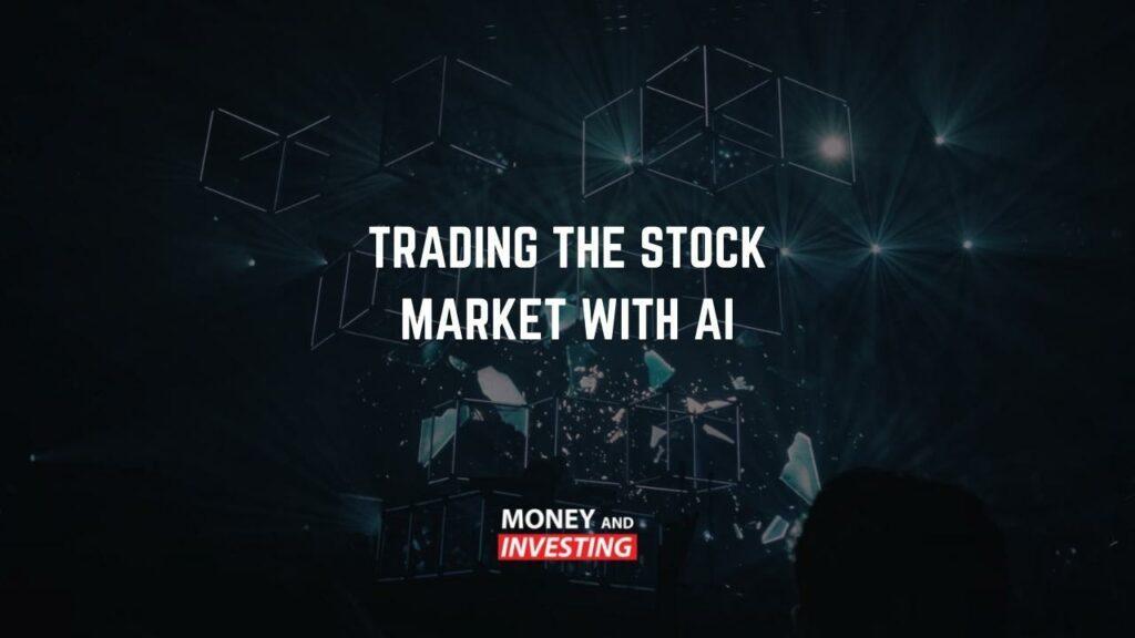 Trading with Artificial Intelligence