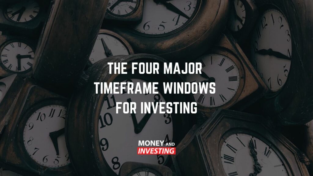 The four major timeframe widows for investing