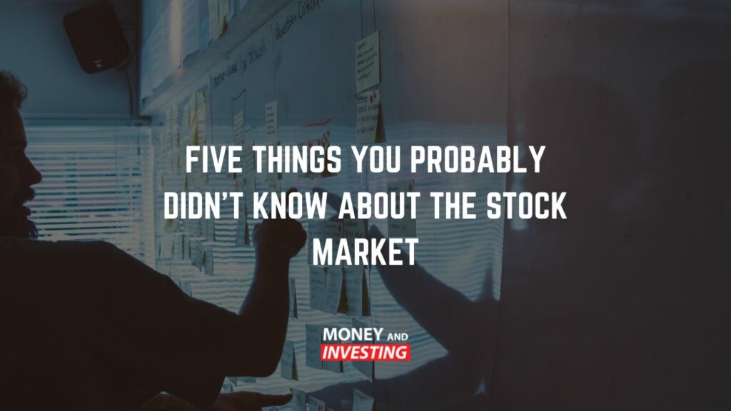 Things You Probably Didn’t Know About The Stock Market
