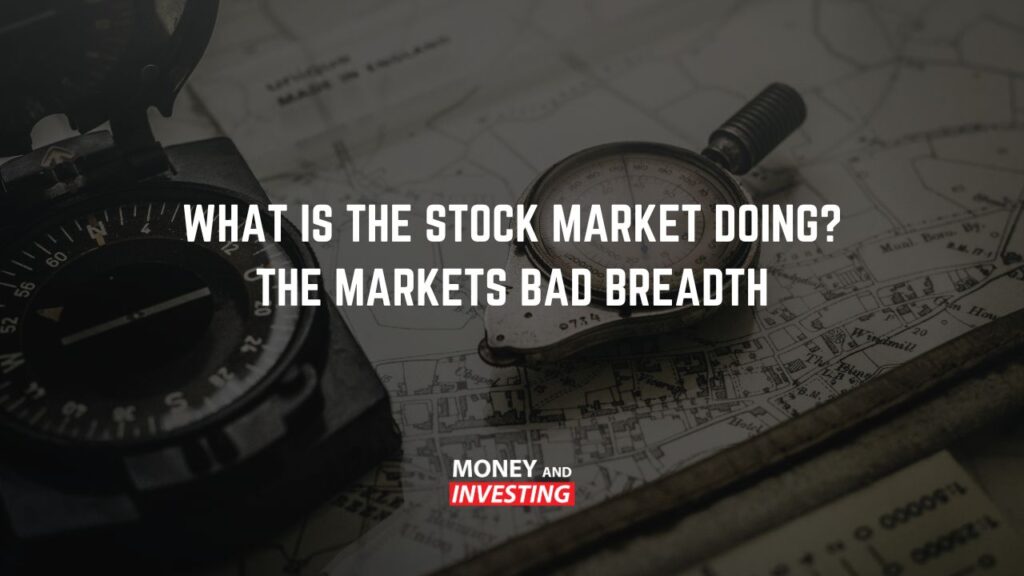 what-is-the-stock-market-doing-the-markets-bad-breadth