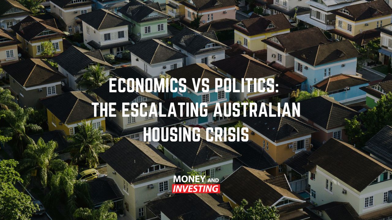 The escalating Australian Housing Crisis