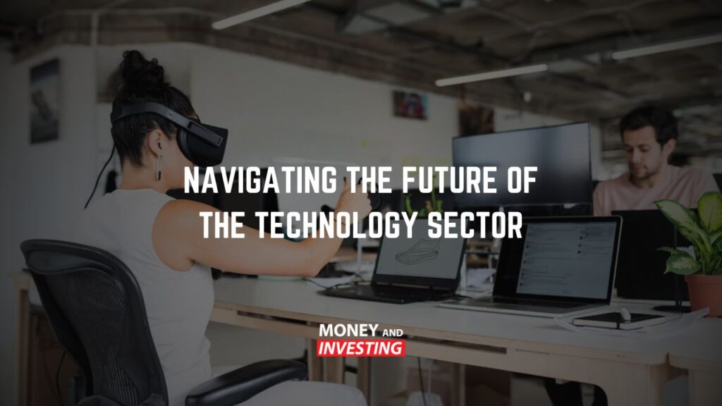 Navigating the Future of the Technology Sector