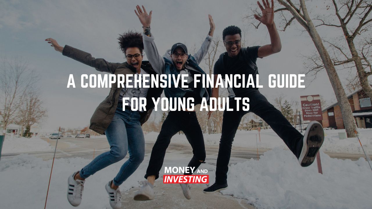 A Comprehensive Financial Guide for Young Adults