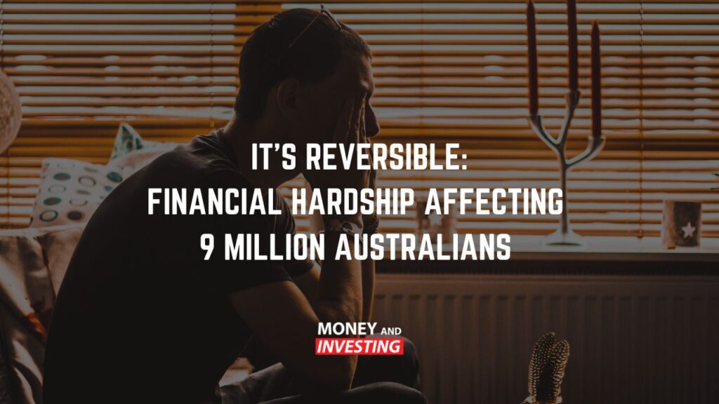 It's reversible: Financial hardship affecting over 9 million Australians