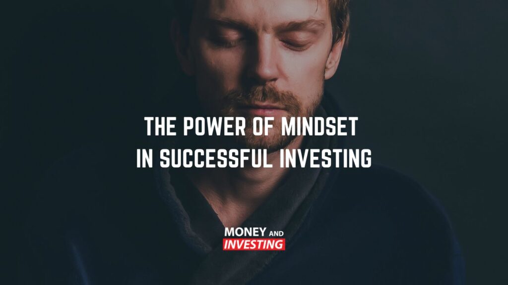 The Power of Mindset in Successful Investing