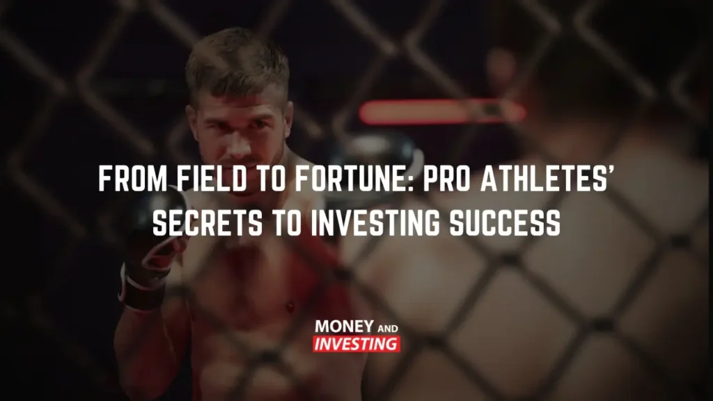 From Field to Fortune: Pro Athletes’ Secrets to Investing Success