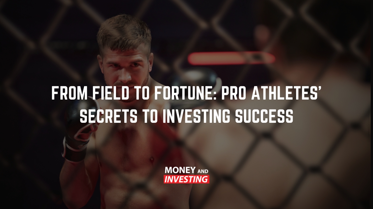 From Field to Fortune Pro Athletes' Secrets to Investing Success