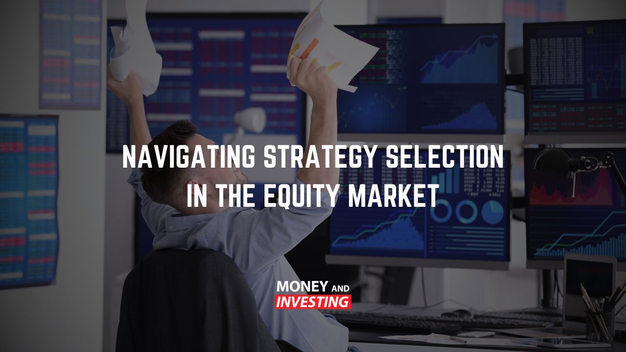 Navigating Strategy Selection in the Equity Market