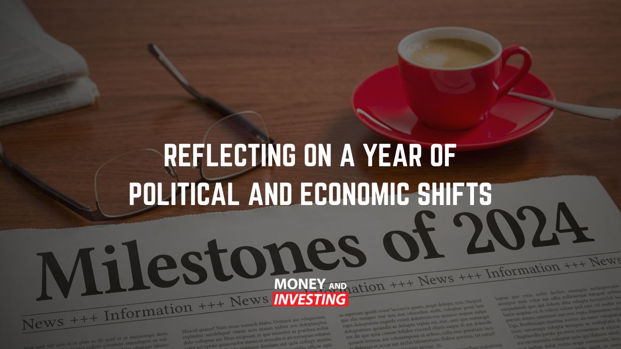 Reflecting on a Year of Political and Economic Shifts