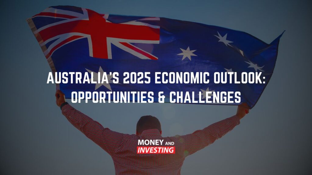 Australia's 2025 Economic Outlook: Opportunities & Challenges