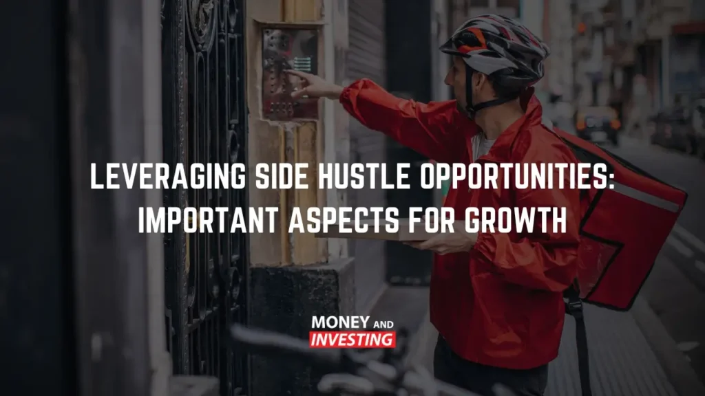 Leveraging Side Hustle Opportunities: Important Aspects for Growth