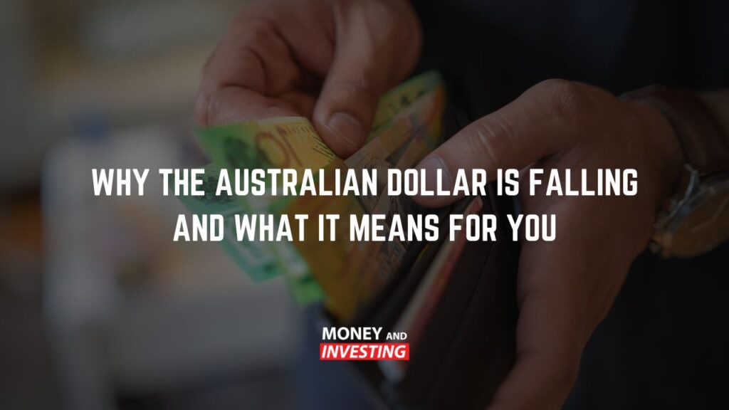 Why the Australian Dollar Is Falling and What It Means for You