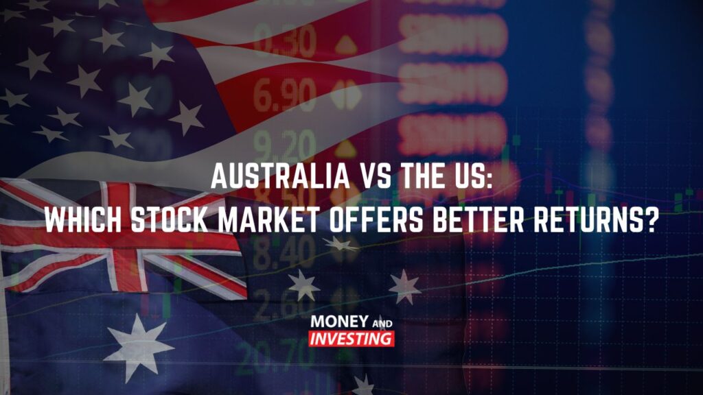 Australia vs the US Which Stock Market Offers Better Returns