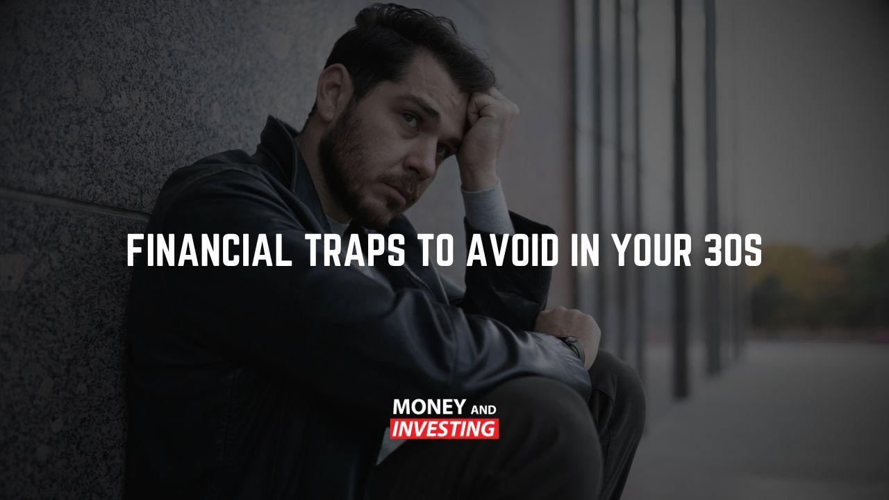 Financial Traps to Avoid in Your 30s
