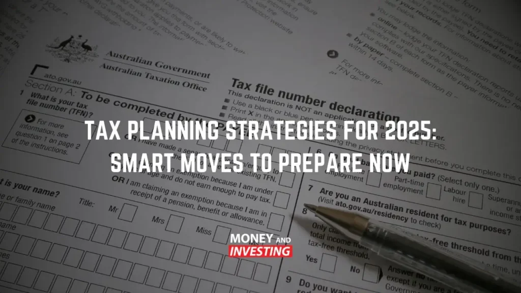 Tax Planning Strategies for 2025: Smart Moves to Prepare Now