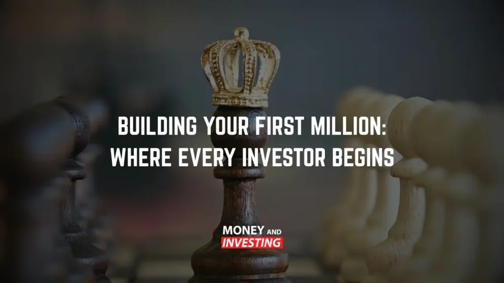 Building Your First Million Where Every Investor Begins
