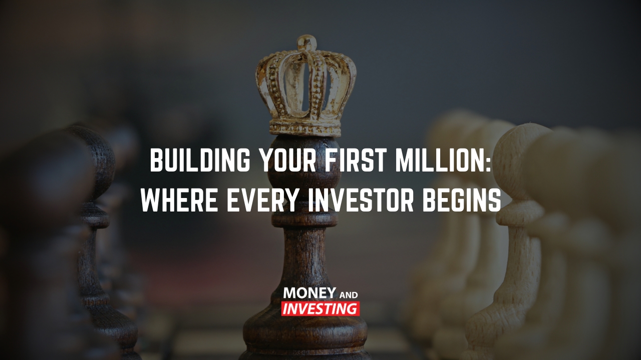 Building Your First Million Where Every Investor Begins