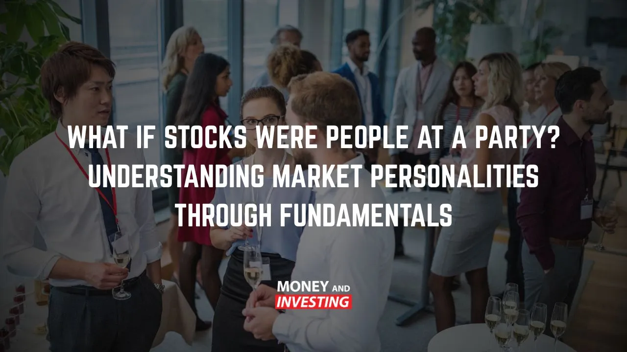 What If Stocks Were People at a Party? Understanding Market Personalities Through Fundamentals