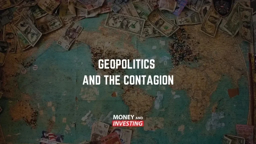 A world map with currency notes scattered across it, with the text 'Geopolitics and the Contagion' overlaid.