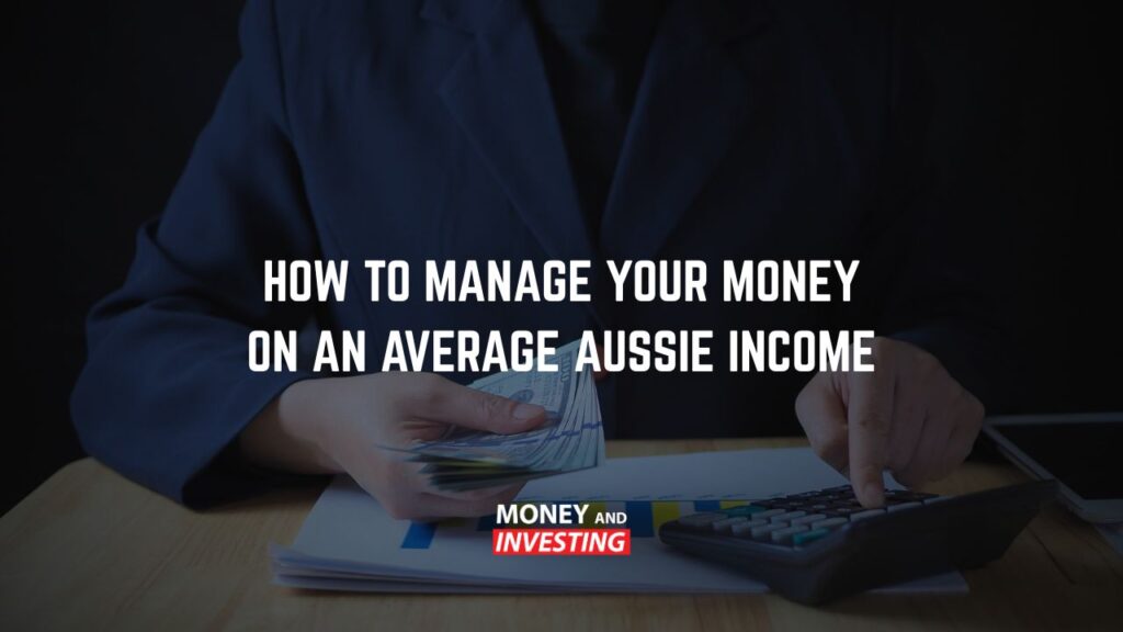 How to Manage Your Money on an Average Aussie Income