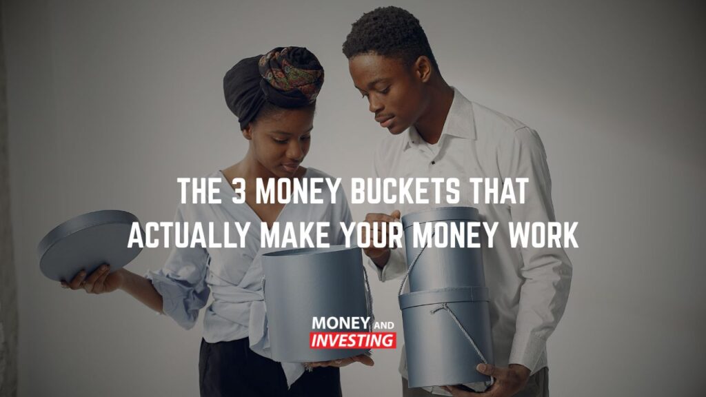 The 3 Money Buckets That Actually Make Your Money Work