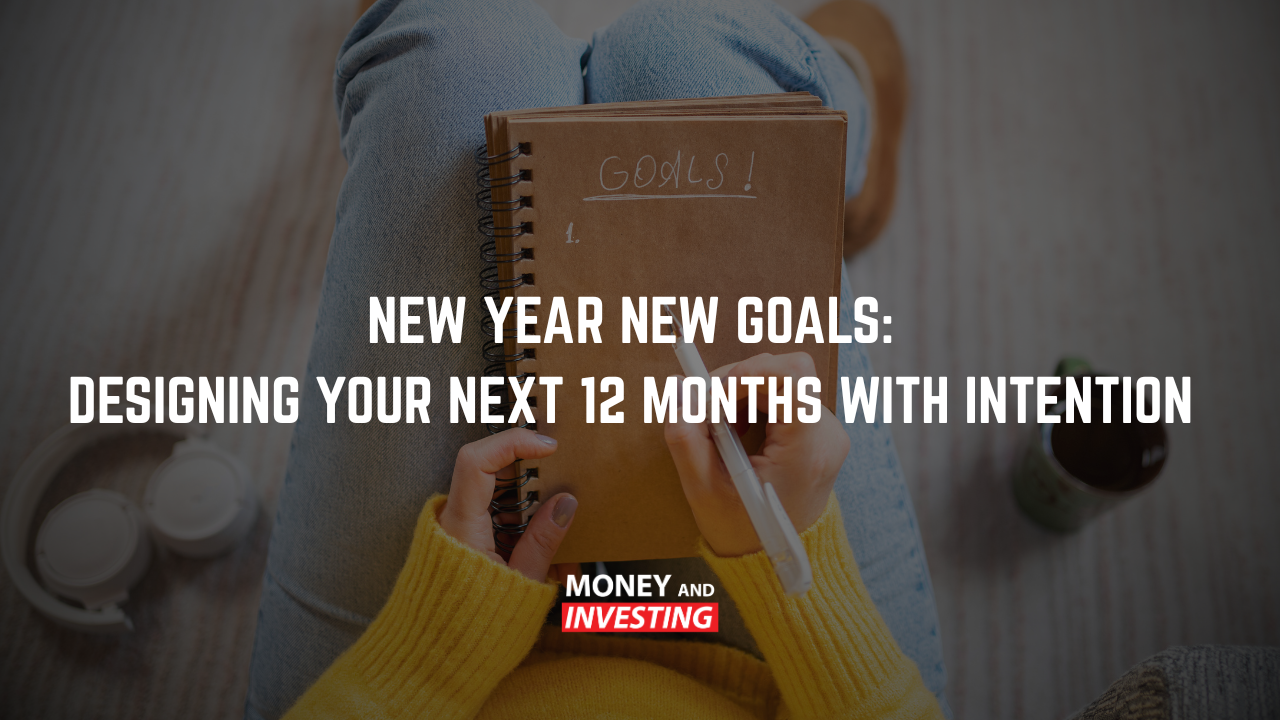 New Year New Goals: Designing Your Next 12 Months With Intention