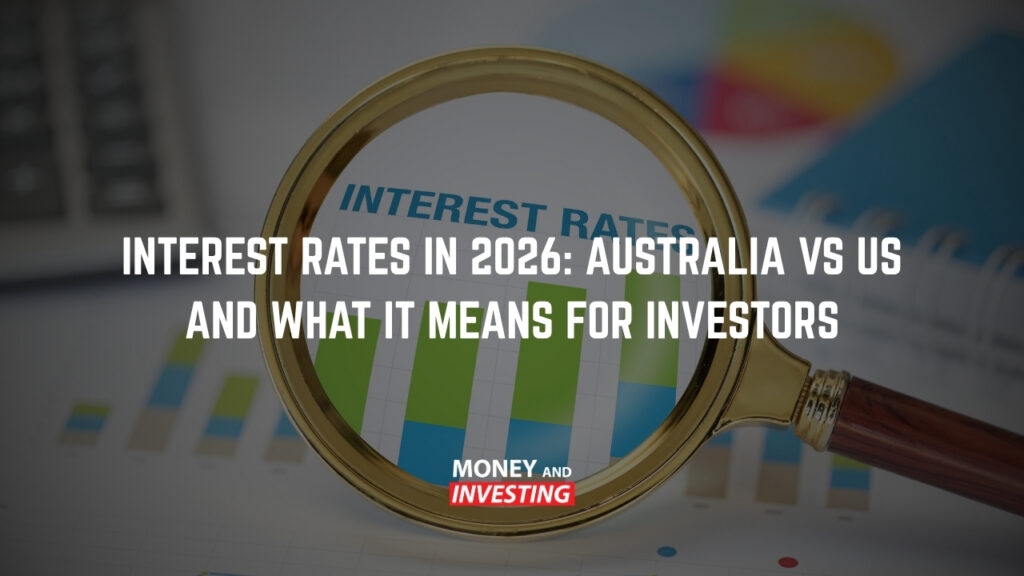 Interest Rates in 2026 Australia vs US and What It Means for Investors