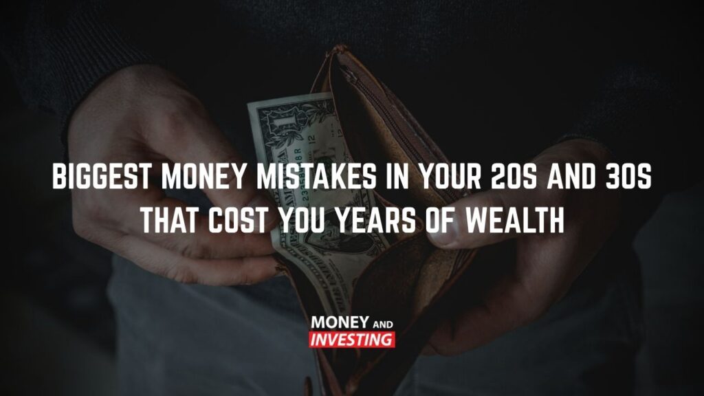 Biggest Money Mistakes in Your 20s and 30s That Cost You Years of Wealth