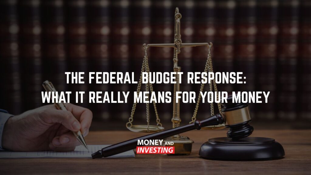 The Federal Budget Response: What It Really Means for Your Money