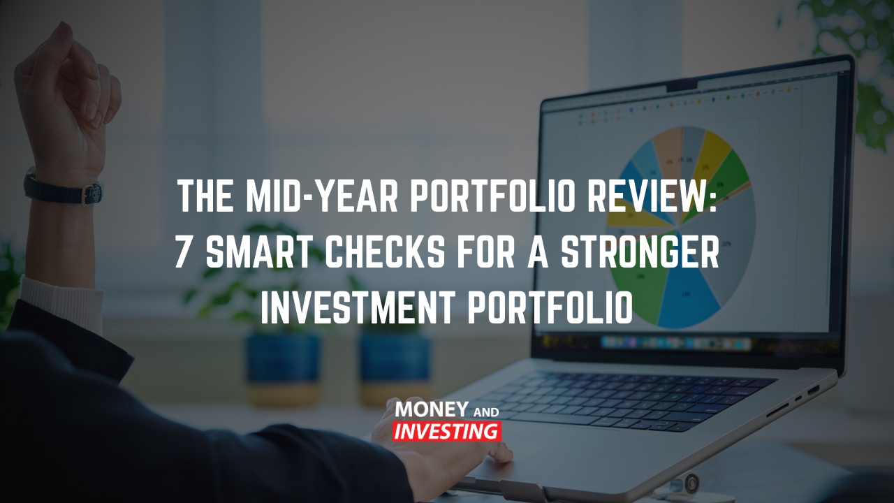 The Mid-Year Portfolio Review: 7 Smart Checks for a Stronger Investment Portfolio