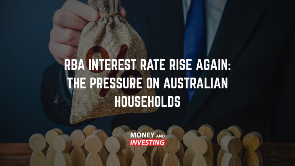 RBA Interest Rate Rise Again The Pressure on Australian Households